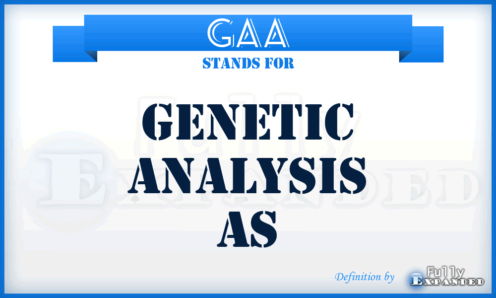GAA - Genetic Analysis As