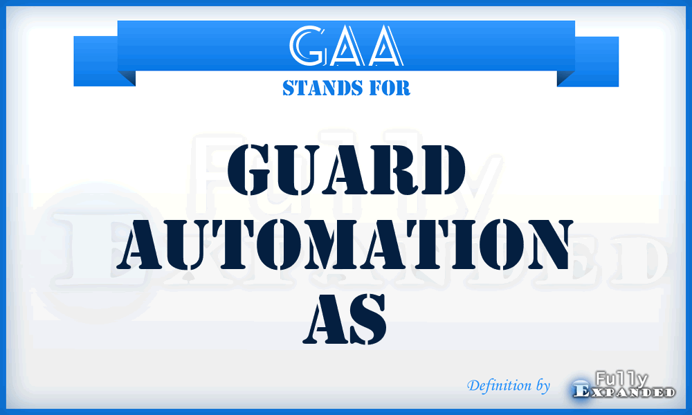 GAA - Guard Automation As