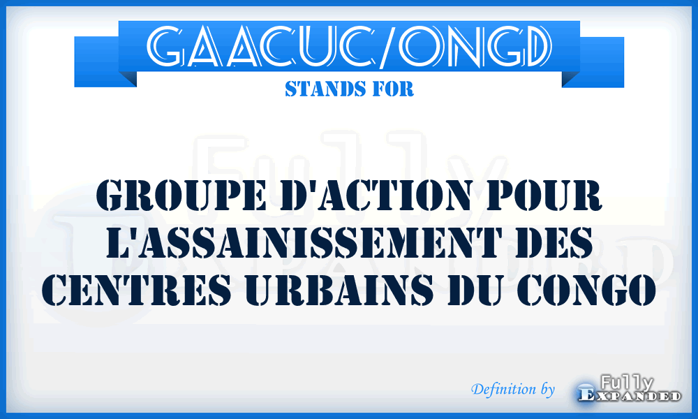 GAACUC/ONGD - Groupe d'Action pour l'Assainissement des Centres Urbains du Congo
