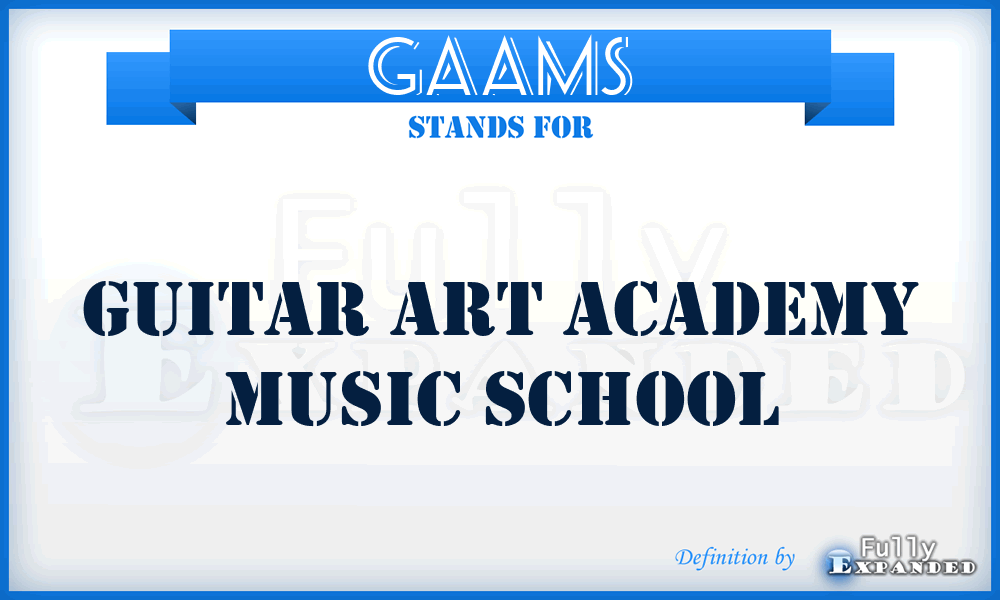 GAAMS - Guitar Art Academy Music School