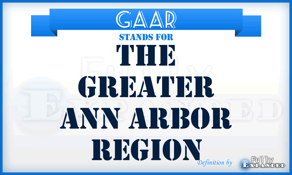 GAAR - The Greater Ann Arbor Region