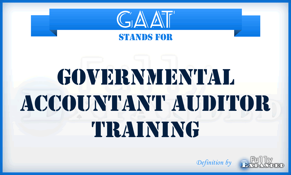 GAAT - Governmental Accountant Auditor Training