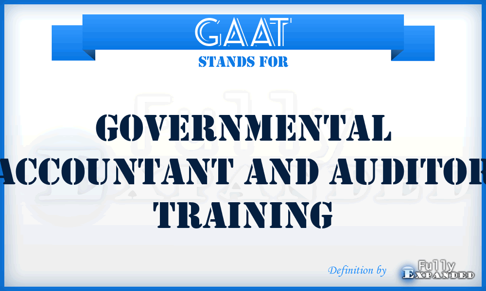 GAAT - Governmental Accountant and Auditor Training