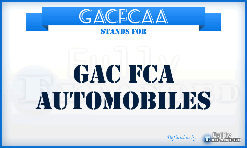 GACFCAA - GAC FCA Automobiles