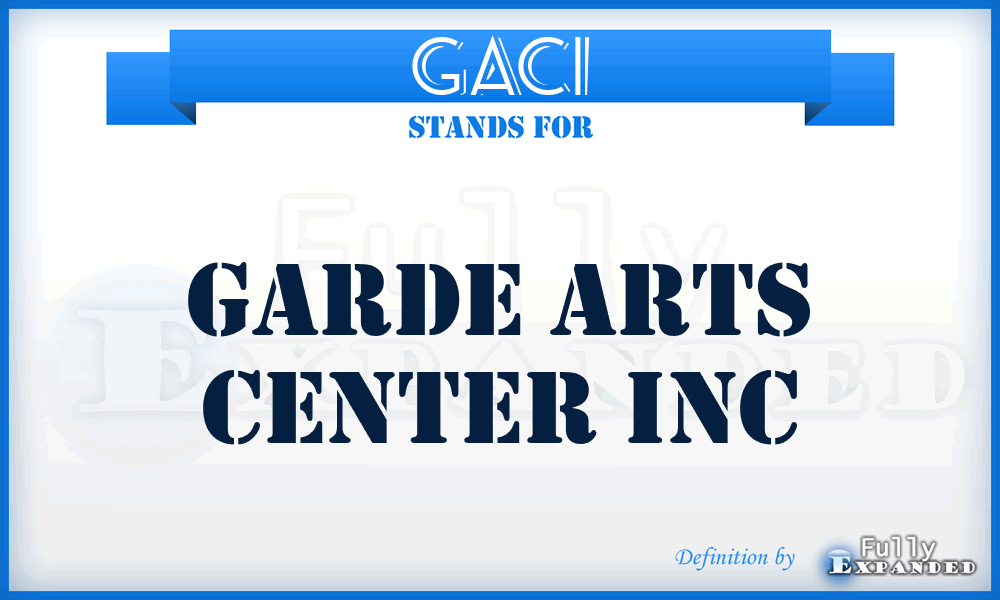 GACI - Garde Arts Center Inc