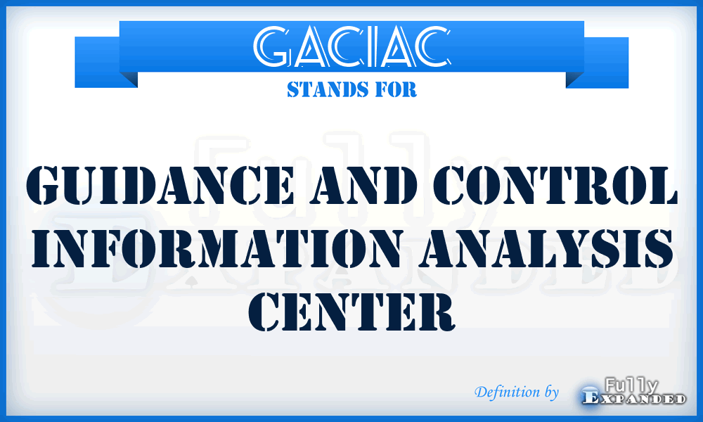 GACIAC - Guidance and Control Information Analysis Center