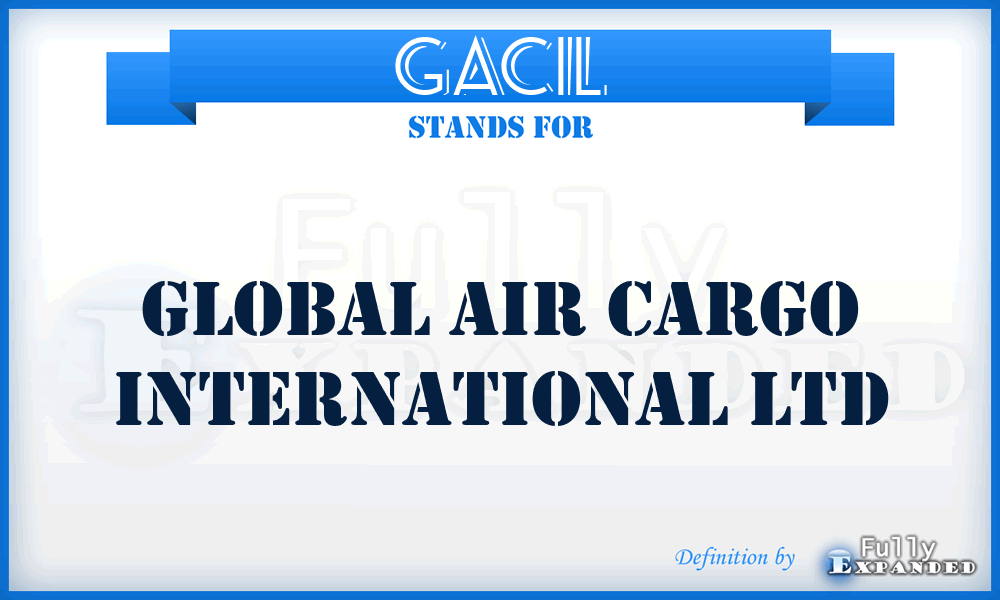 GACIL - Global Air Cargo International Ltd