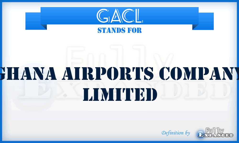GACL - Ghana Airports Company Limited