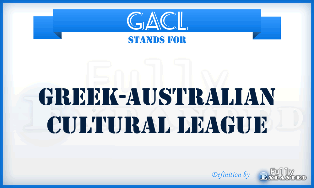 GACL - Greek-Australian Cultural League