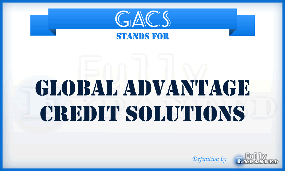 GACS - Global Advantage Credit Solutions