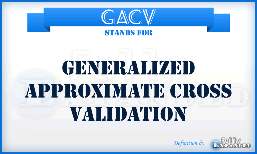 GACV - Generalized Approximate Cross Validation