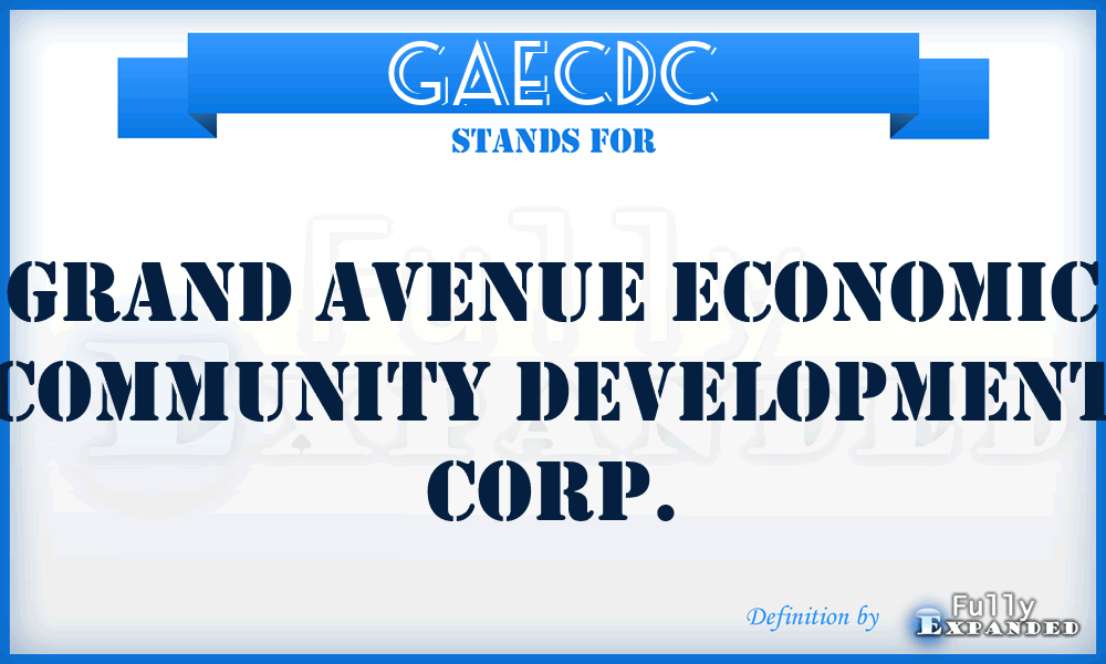 GAECDC - Grand Avenue Economic Community Development Corp.