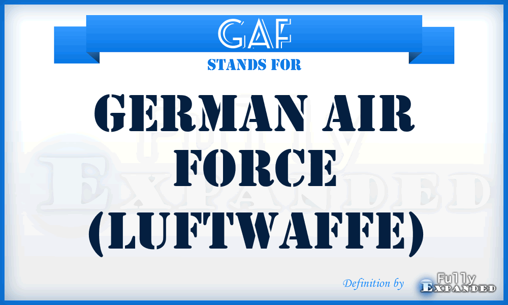 GAF - German Air Force (Luftwaffe)