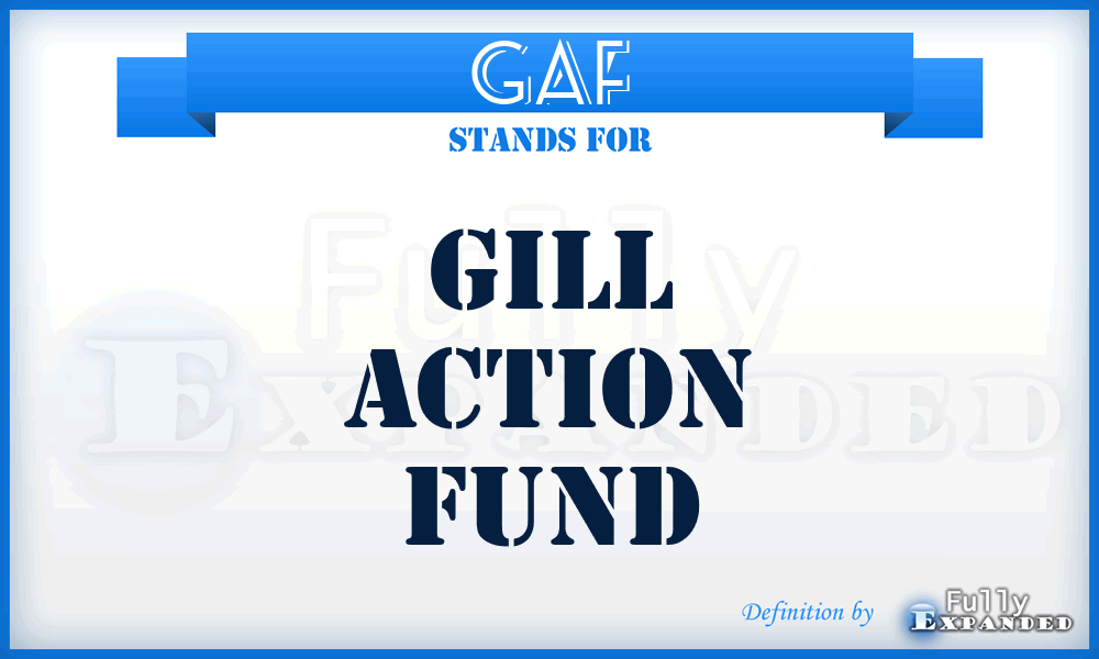 GAF - Gill Action Fund