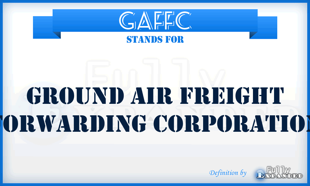 GAFFC - Ground Air Freight Forwarding Corporation