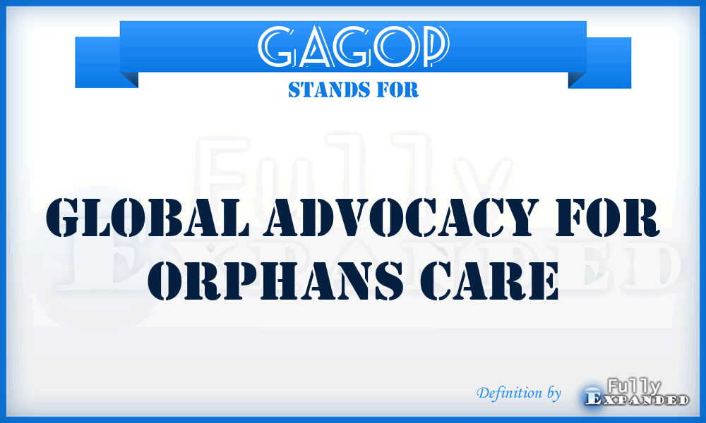 GAGOP - Global Advocacy for Orphans Care