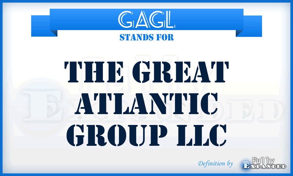 GAGL - The Great Atlantic Group LLC