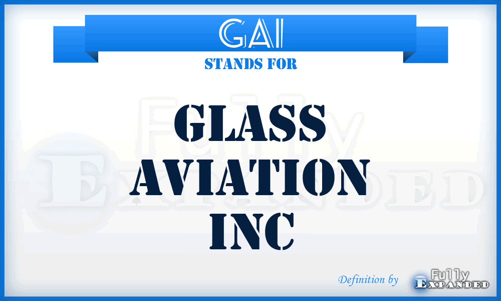 GAI - Glass Aviation Inc