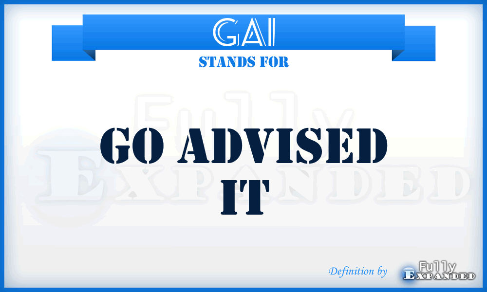 GAI - Go Advised It