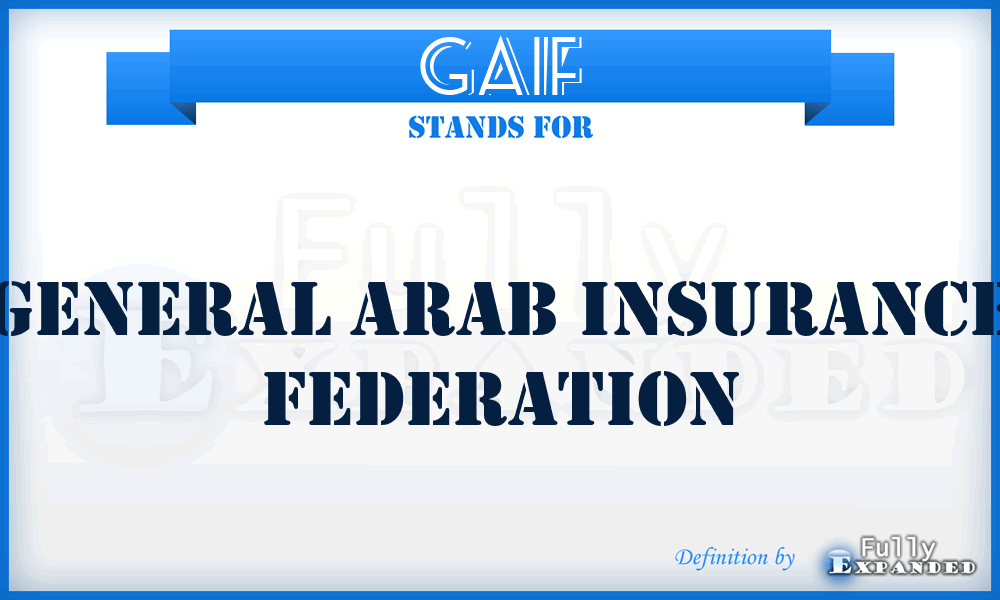 GAIF - General Arab Insurance Federation