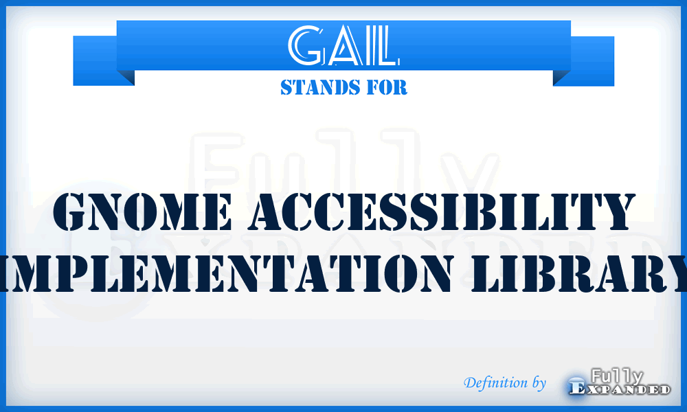 GAIL - Gnome Accessibility Implementation Library