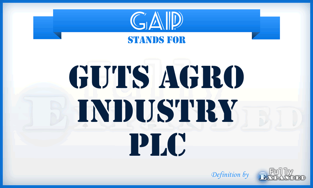 GAIP - Guts Agro Industry PLC