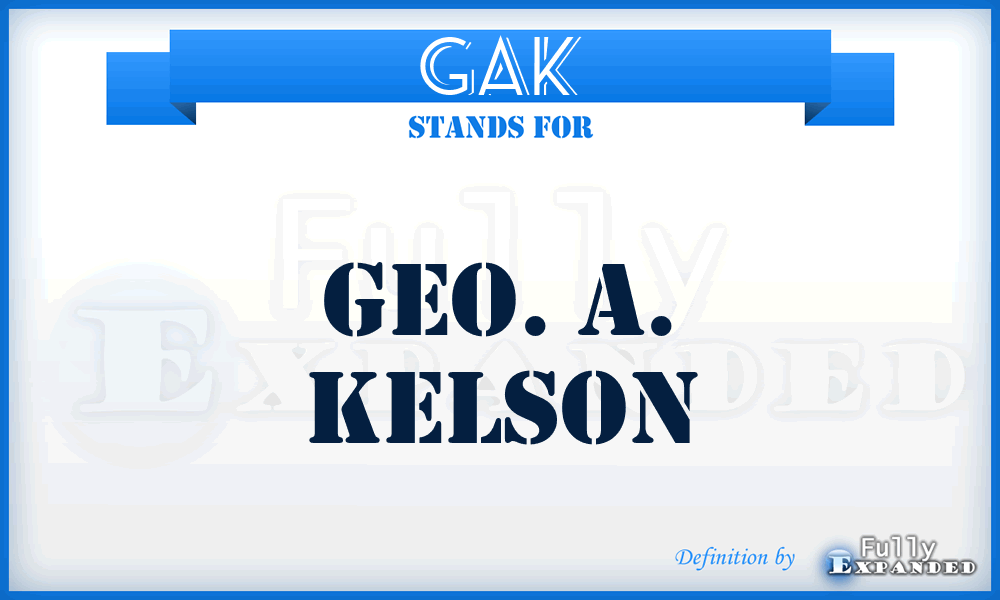 GAK - Geo. A. Kelson