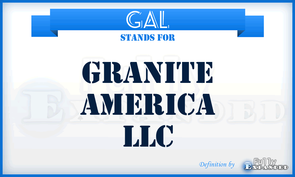 GAL - Granite America LLC