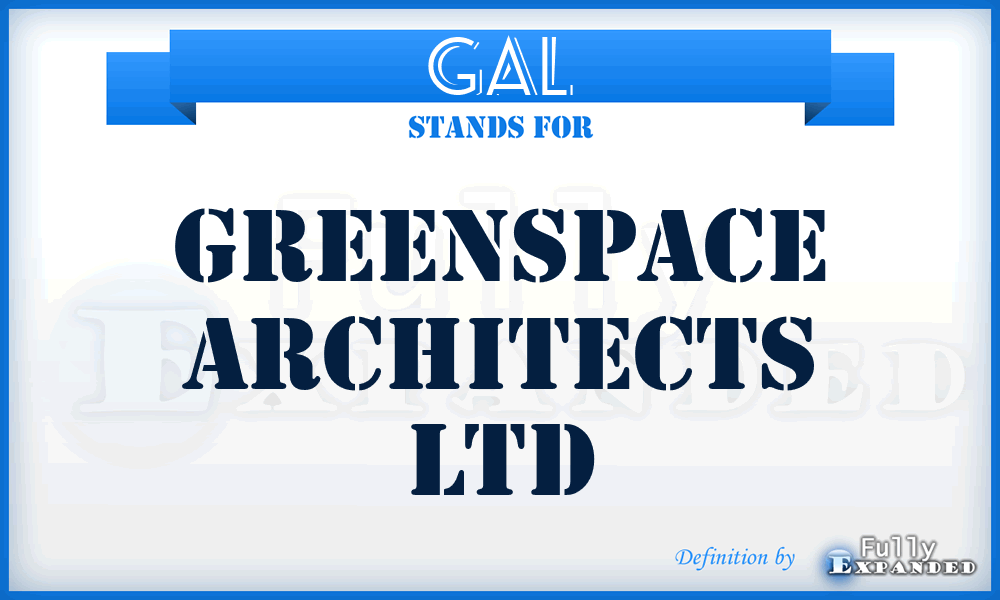 GAL - Greenspace Architects Ltd