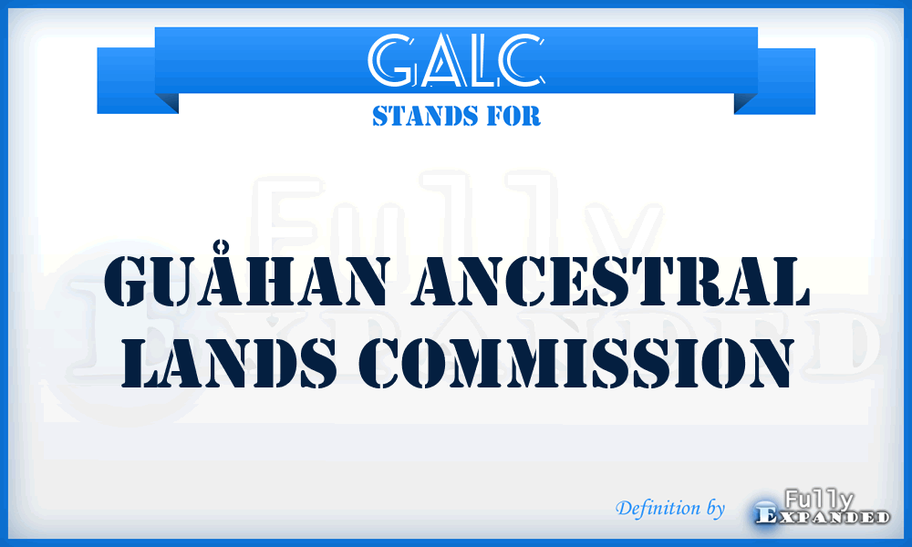 GALC - Guåhan Ancestral Lands Commission