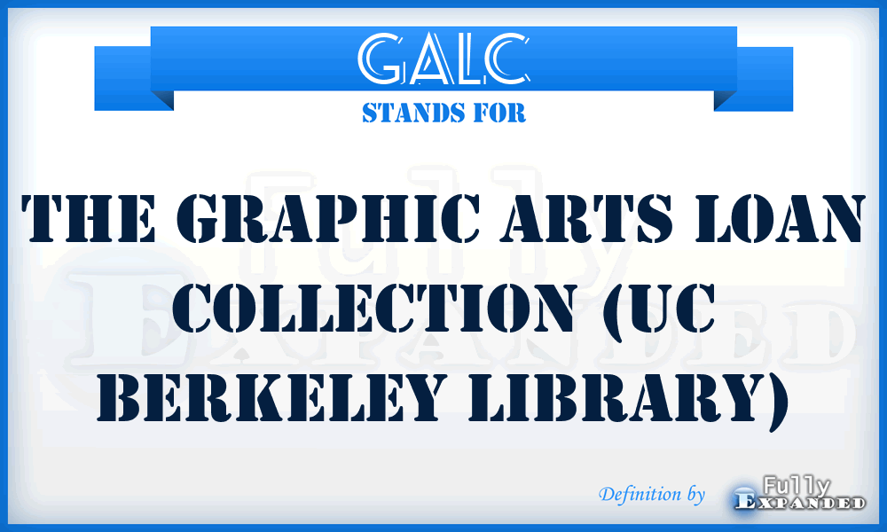 GALC - The Graphic Arts Loan Collection (UC Berkeley Library)