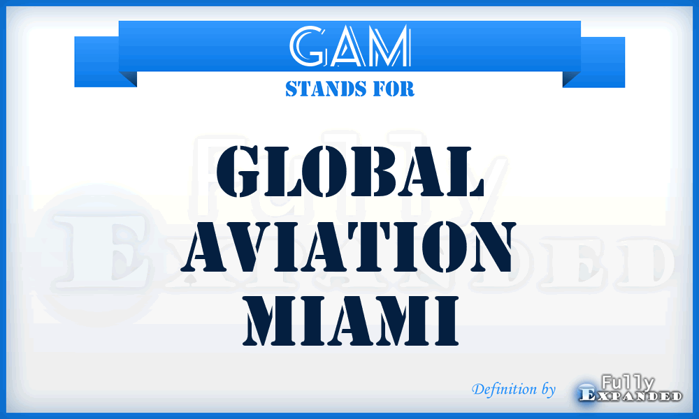 GAM - Global Aviation Miami