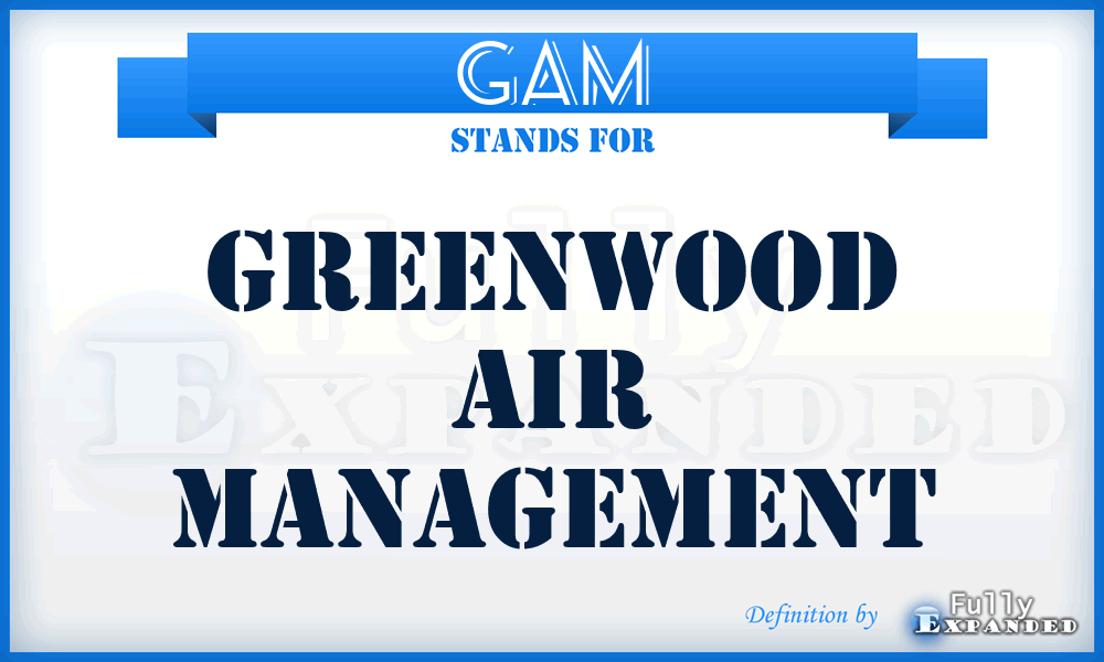 GAM - Greenwood Air Management