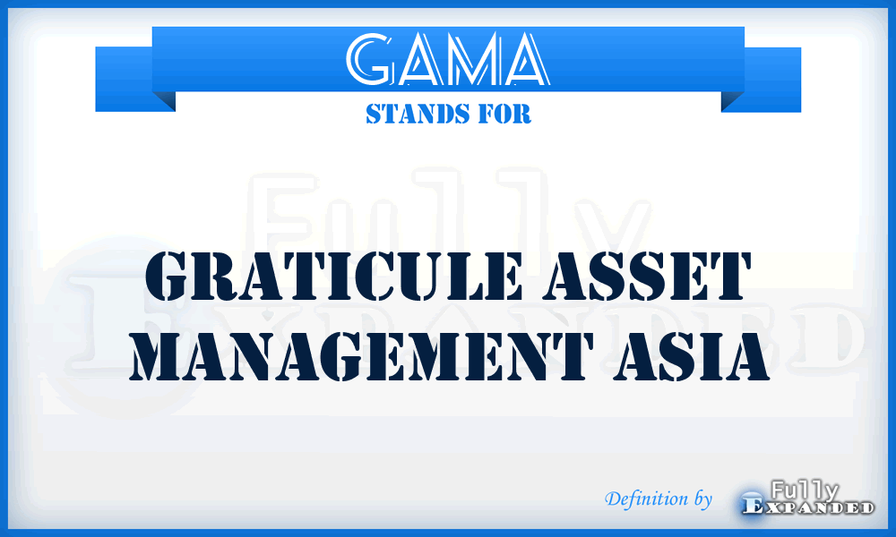 GAMA - Graticule Asset Management Asia