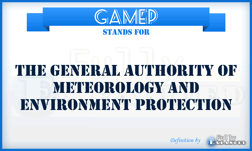 GAMEP - The General Authority of Meteorology and Environment Protection