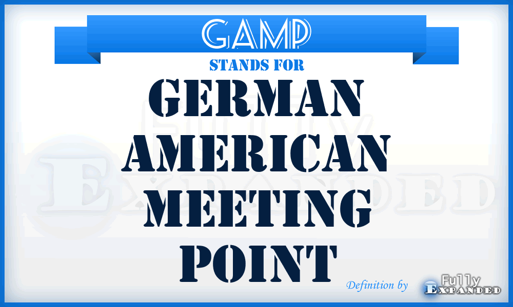 GAMP - German American Meeting Point