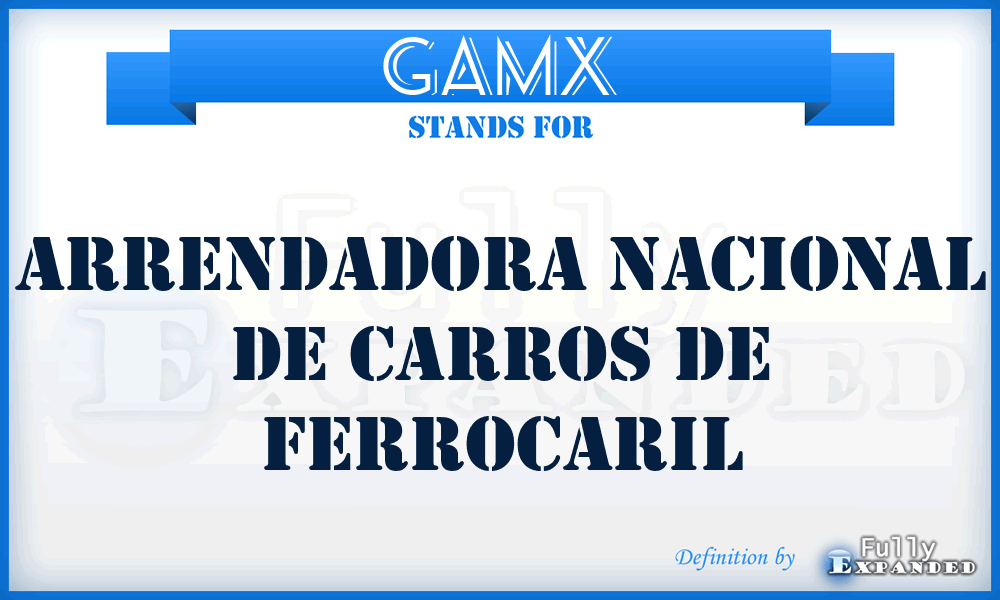 GAMX - Arrendadora Nacional De Carros De Ferrocaril