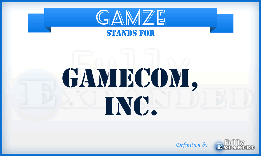 GAMZE - Gamecom, Inc.