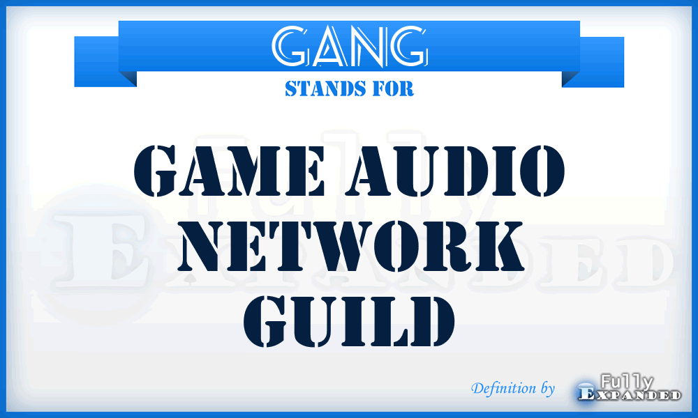 GANG - Game Audio Network Guild