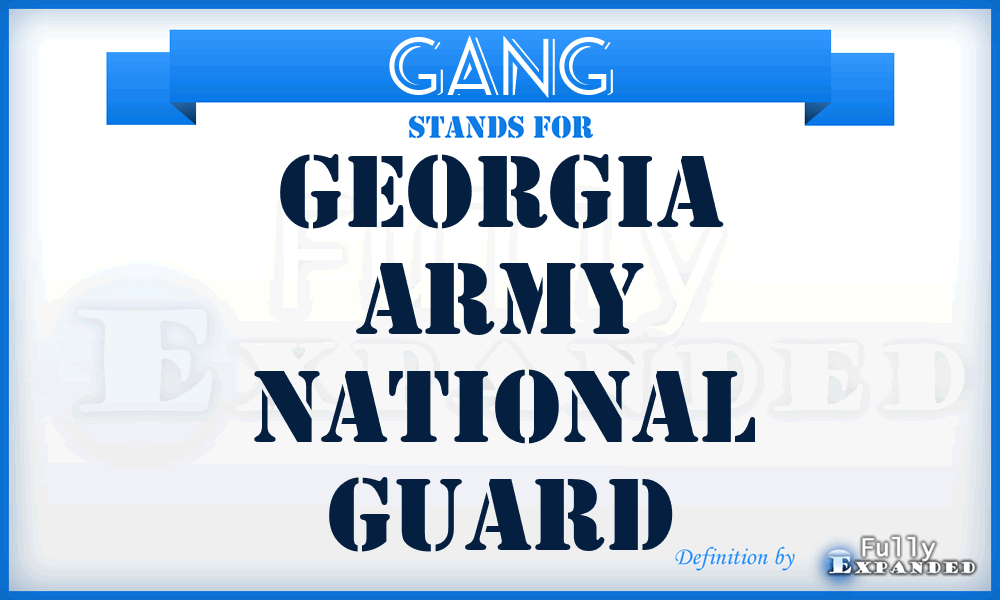 GANG - Georgia Army National Guard