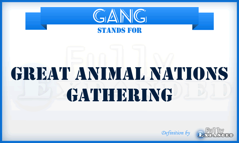 GANG - Great Animal Nations Gathering