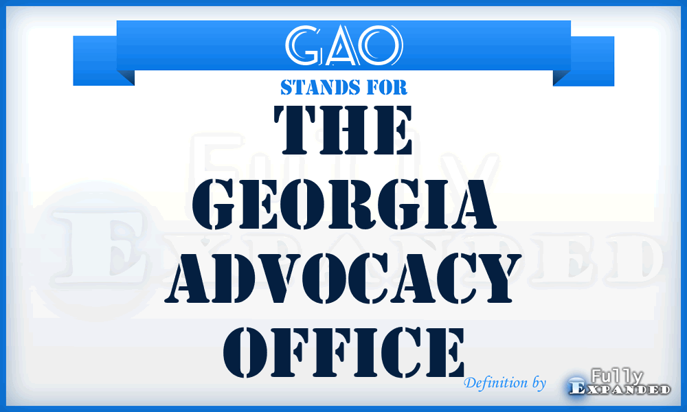 GAO - The Georgia Advocacy Office