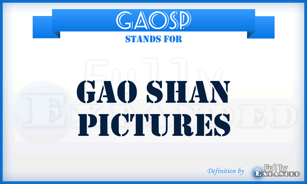 GAOSP - GAO Shan Pictures