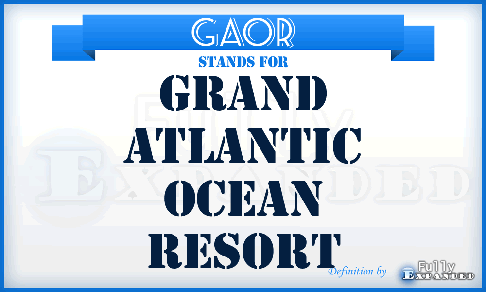 GAOR - Grand Atlantic Ocean Resort