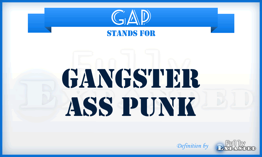 GAP - Gangster Ass Punk