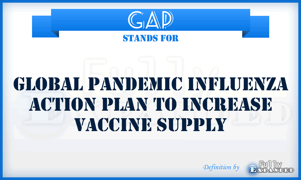 GAP - Global pandemic influenza action plan to increase vaccine supply