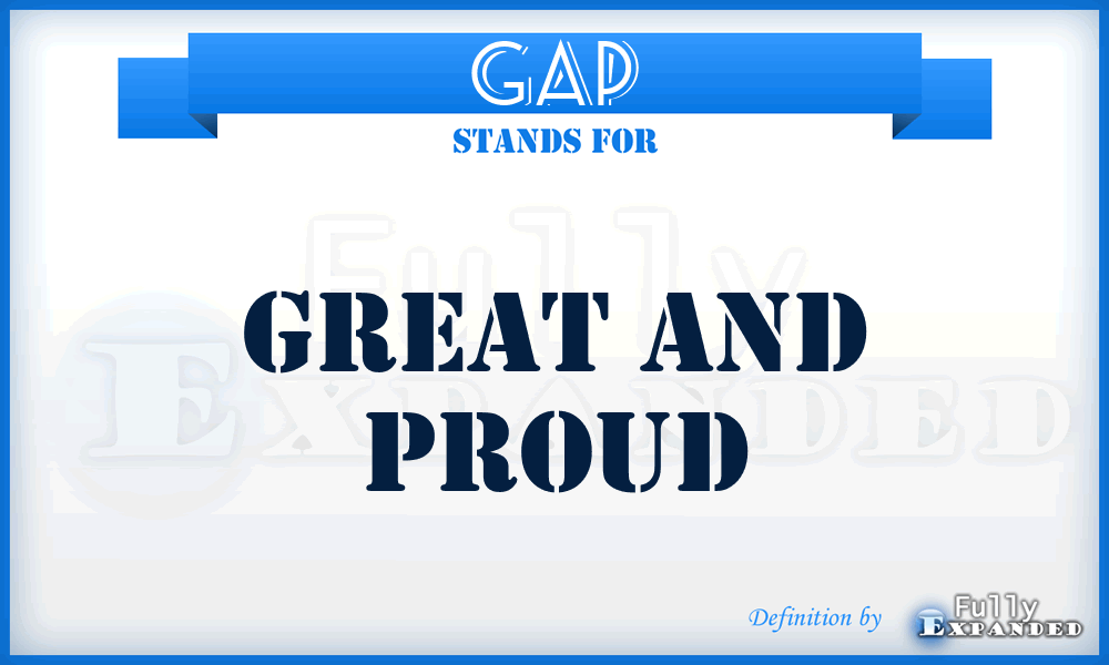 GAP - Great And Proud