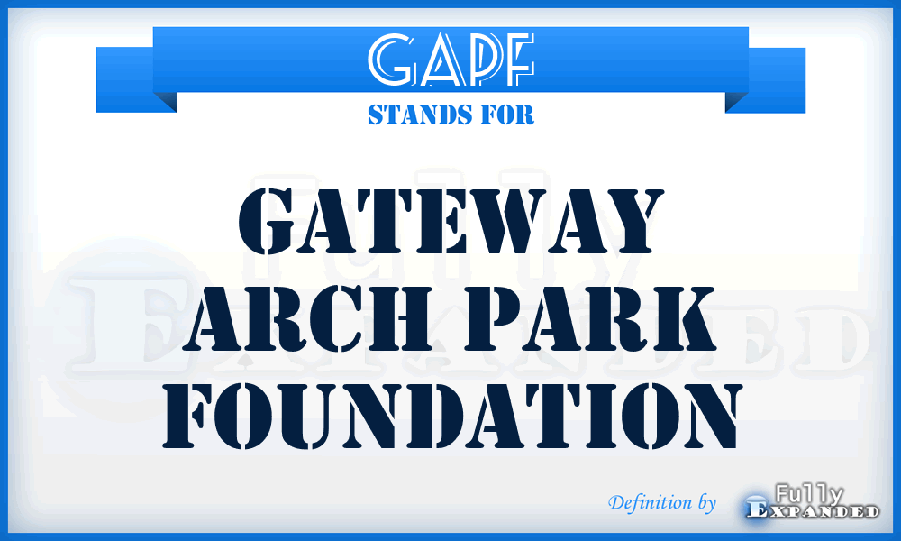 GAPF - Gateway Arch Park Foundation
