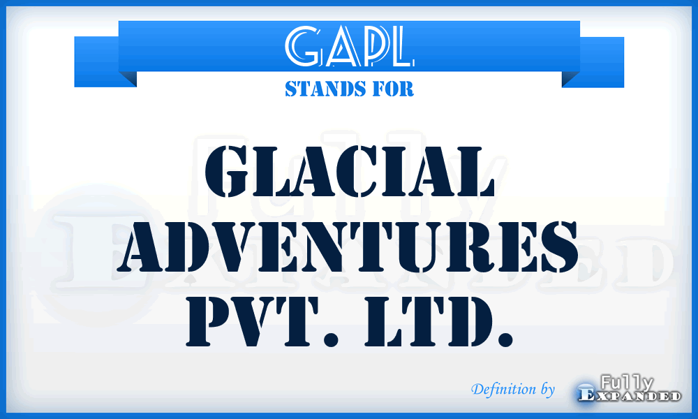 GAPL - Glacial Adventures Pvt. Ltd.