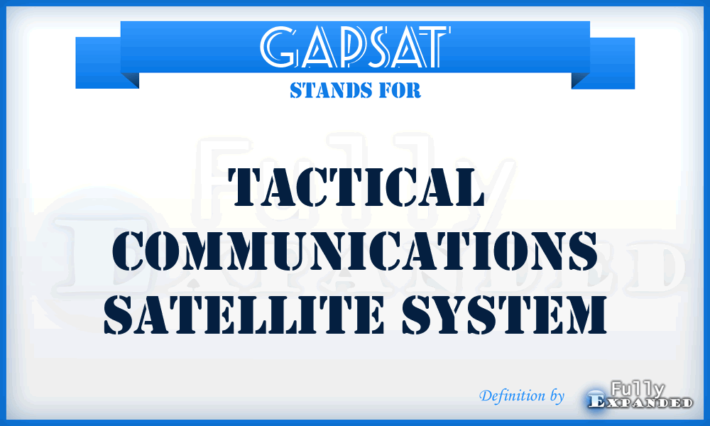 GAPSAT - Tactical Communications Satellite System